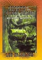 Ghosts of the Green Swamp: A Cracker Western 156164126X Book Cover