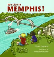 We Live in Memphis! 0615658962 Book Cover
