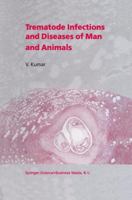 Trematode Infections and Diseases of Man and Animals 904815152X Book Cover