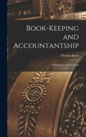 Book-Keeping and Accountantship: Elementary and Practical - Primary Source Edition B0BQ7KJ4MG Book Cover