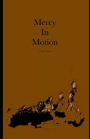 Mercy in Motion B0BSJ3FG2C Book Cover