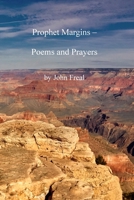 Prophet Margins: Poems and Prayers 0578610388 Book Cover