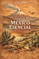 México esencial: Territorio, cultura y diversidad en formación (Spanish Edition) B0H41V7D7L Book Cover