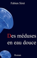Des méduses en eau douce (French Edition) B09S9RP9HB Book Cover