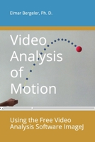 Video Analysis of Motion: Using the Free Video Analysis Software ImageJ B086PNWFQD Book Cover