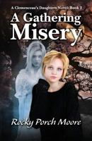 A Gathering Misery (Clemenceau's Daughters, #2) 1596160616 Book Cover