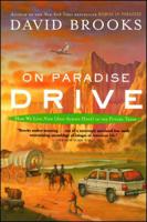 On Paradise Drive: How We Live Now (And Always Have) in the Future Tense 0743227387 Book Cover