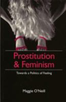 Prostitution and Feminism: An Essay in Interpretation 0745612040 Book Cover