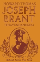 Joseph Brant (Thayendaneagea), Mohawk Indian War Chief 0913710040 Book Cover