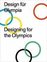 Designing for the Olympics: 51st Anniversary of the Olympic Games, 1972 3753301949 Book Cover