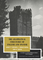 The Grammatical Structures of English and Spanish (Contrastive Structure Series) 0226775046 Book Cover
