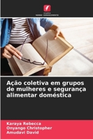 Ação coletiva em grupos de mulheres e segurança alimentar doméstica (Portuguese Edition) 620901402X Book Cover