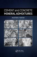 Cement and Concrete Mineral Admixtures 036702800X Book Cover
