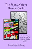 The Pagan Nature Doodle Book: Hand-drawn, simple designs to colour or doodle with. 0464800676 Book Cover