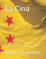 La Cina: Come si muove un colosso dai piedi d'argilla - secondo tomo (Geopolitica di un mondo in cambiamento) (Italian Edition) B0GZZHHVJ9 Book Cover