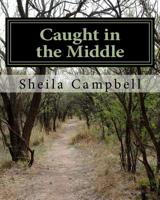 Caught in the Middle 1541267567 Book Cover