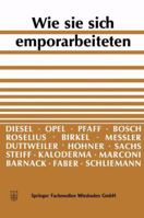 Wie Sie Sich Emporarbeiteten: Idee Und Tatkraft Fuhren Zum Erfolg 366312505X Book Cover