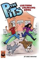 The Pits Cartoon Coloring Book 1539836649 Book Cover