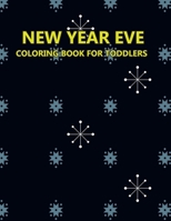New Year Eve Coloring Book For Toddlers B0CS63HPWX Book Cover