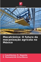 Mecatrónica: O futuro da mecanização agrícola no México (Portuguese Edition) 620872306X Book Cover