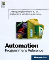 Automation Programmer's Reference: Using Activex Technology to Create Programmable Applications (Microsoft Programming Series) 1572315849 Book Cover