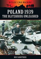 Poland 1939 - The Blitzkrieg Unleashed 1781592276 Book Cover