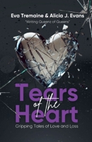 Tears of the Heart: Gripping Tales of Love and Loss 1735968641 Book Cover