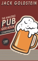 The Amazing Pub Quiz Book Compendium 1783339454 Book Cover