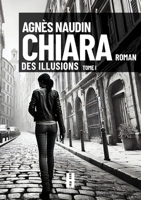 Chiara: Des Illusions (French Edition) 2386610128 Book Cover
