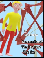 Bertrand and The Dog and Cat. 0464665973 Book Cover