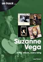 Suzanne Vega: every album, every song 1789522811 Book Cover