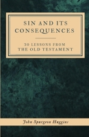 Sin and Its Consequences: 30 Lessons From The Old Testament 1304215989 Book Cover