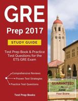 GRE Prep 2017 Study Guide: Test Prep Book & Practice Test Questions for the Ets GRE Exam 1628454369 Book Cover
