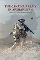 The Canadian Army in Afghanistan: Volume II, Part 2: Counter-Insurgency in Kandahar 199850137X Book Cover