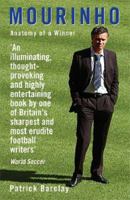 Mourinho: Anatomy Of A Winner 0752877658 Book Cover