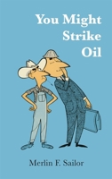 You Might Strike Oil 0806112050 Book Cover