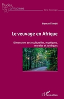 Le veuvage en Afrique: Dimensions socioculturelles, mystiques, morales et juridiques (Études Africaines) (French Edition) 2343155992 Book Cover