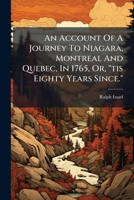 An Account Of A Journey To Niagara, Montreal And Quebec, In 1765, Or, "tis Eighty Years Since." B0FJK5NW4S Book Cover