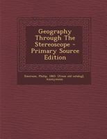 Geography Through the Stereoscope 1293072206 Book Cover