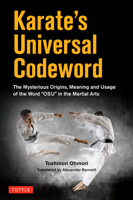 KarateÆs Universal Language: The Mysterious Origins and Deeper Meaning of the Term 'Oss' 4805317655 Book Cover