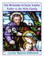 The Wonders of Saint Joseph: Father to the Holy Family 1735307807 Book Cover