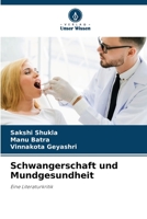 Schwangerschaft und Mundgesundheit: Eine Literaturkritik 6205965887 Book Cover