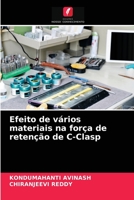 Efeito de vários materiais na força de retenção de C-Clasp 6203232181 Book Cover