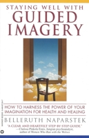 Staying Well With Guided Imagery 0446671347 Book Cover
