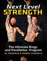 Next Level Strength : The Ultimate Rings and Parallettes Program 1942812175 Book Cover