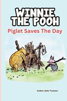 Winnie the Pooh: Piglet Saves The Day (Honey Tree Tales) B0GRMFQ86P Book Cover