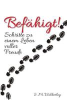 Befähigt: Schritte zu einem Leben voller Freude 1975913299 Book Cover