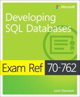 Exam Ref 70-762: Developing SQL Databases 1509304916 Book Cover