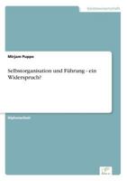 Selbstorganisation Und Fuhrung - Ein Widerspruch? 3838658418 Book Cover