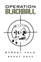 Operation Blackball: Street Talk 1663230501 Book Cover